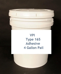 VPI 165 Adhesive (Available in gallon containers and 4 gallon pails!)